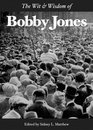 The Wit  Wisdom of Bobby Jones