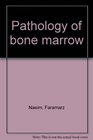 Pathology of bone marrow