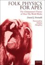 Folk Physics for Apes The Chimpanzee's Theory of How the World Works