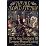 The Old World Kitchen : The Rich Tradition of European Peasant Cooking