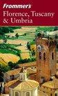 Frommer's Florence Tuscany and Umbria