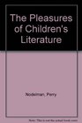 The Pleasures of Children's Literature