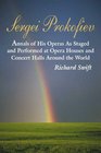 Sergei Prokofiev Annals of His Operas As Staged And Performed at Opera Houses And Concert Halls Around the World