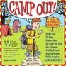 Camp Out The Ultimate Kids' Guide from the Backyard to the Wackwoods