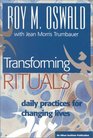 Transforming Rituals Daily Practices for Changing Lives