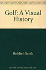 Golf A Visual History