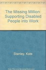 The Missing Million Supporting Disabled People into Work