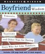 Boyfriend Wisdom Timeouts Tantrums and Other Tips for Dating Guys Who Act Like Toddlers