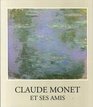 Claude Monet Et Ses Amis
