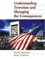 Understanding Terrorism and Managing the Consequences