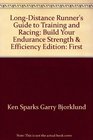 Longdistance runner's guide to training and racing Build your endurance strength  efficiency