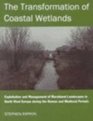 The Transformation of Coastal Wetlands Exploitation and Management of Marshland Landscapes in North West Europe during the Roman and Medieval Periods  Academy Postdoctoral Fellowship Monographs