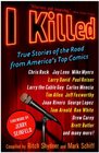 I Killed: True Stories of the Road from America\'s Top Comics