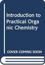 Introduction to Practical Organic Chemistry