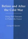 Before and After the Cold War Using Past Forecasts to Predict the Future