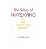 The Ways of Naysaying No Not Nothing and Nonbeing