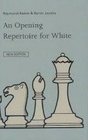 An Opening Repertoire for White