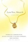 Love You Mean It A True Story of Love Loss and Friendship
