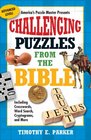 Challenging Puzzles from the Bible Including Crosswords Word Search Trivia and More