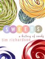 Sweets  A History of Candy