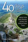 40 Days in the Wilderness Reflection and Prayersalong the Appalachian Trail