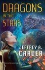 Dragons in the Stars A Novel of the Star Rigger Universe