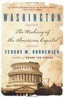 Washington The Making of the American Capital