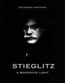 Stieglitz  A Beginning Light