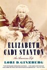 Elizabeth Cady Stanton An American Life