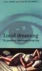 Lucid Dreaming The Paradox of Consciousness During Sleep