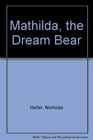 Mathilda the Dream Bear