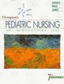 Thompson's Pediatric Nursing An Introductory Text