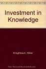 An Investment in Knowledge