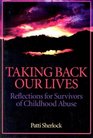 Taking Back Our Lives: Reflections for Survivors of Childhood Abuse (Solace for Survivors)