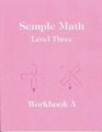 Semple Math Level 3 Workbook A