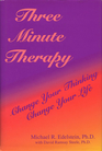 Three Minute Therapy Change Your Thinking