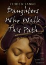 Daughters Who Walk This Path (Audio CD) (Unabridged)