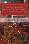 The Spy from the Bottom of the World A Christmas Odyssey