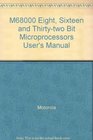 M68000 Eight Sixteen and Thirtytwo Bit Microprocessors User's Manual