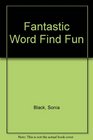 Fantastic Word Find Fun