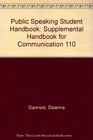 Public Speaking Student Handbook Supplemental Handbook for Communication 110