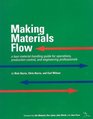 Making Materials Flow A Lean MaterialHandling Guide for Operations ProductionControl and Engineering Professionals