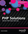 PHP Solutions Dynamic Web Design Made Easy Second Edition