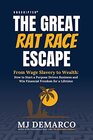 Unscripted  The Great RatRace Escape From WageSlavery to Wealth How to Start a PurposeDriven Business and Win Financial Freedom for a Lifetime