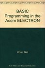 BASIC Programming in the Acorn ELECTRON