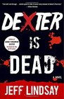Dexter Is Dead Dexter Morgan