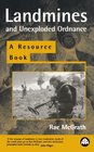 Landmines and Unexploded Ordnance A Resource Book