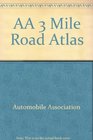 The Aa Three Mile Road Atlas