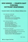 New Minor Fourth Suit Forcing Notrump Responses  The Complete Guide to the Use of Modern Bidding Tools