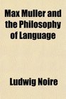 Max Mller and the Philosophy of Language